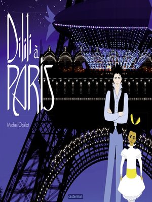 cover image of Dilili à Paris--Le grand album du film